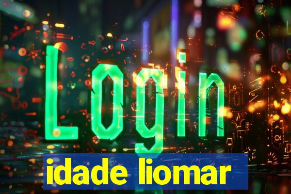 idade liomar