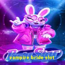 vampire bride slot