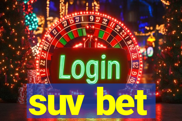 suv bet