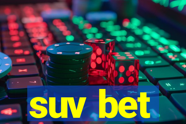 suv bet