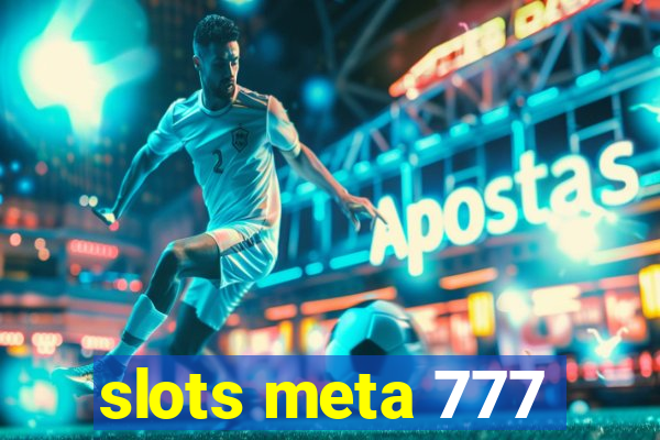 slots meta 777