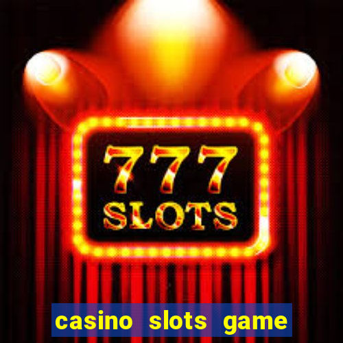 casino slots game real money