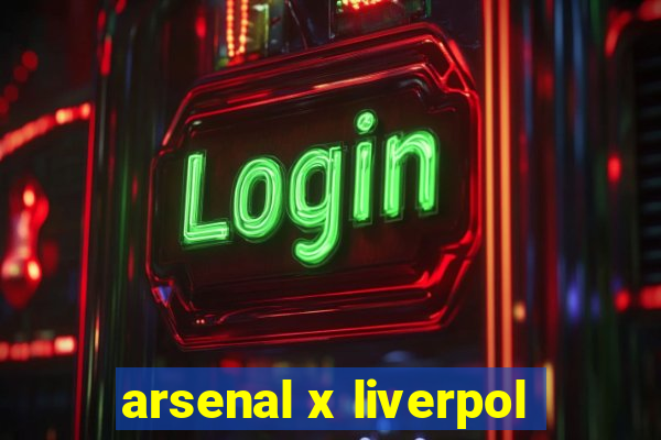 arsenal x liverpol