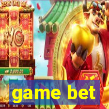 game bet