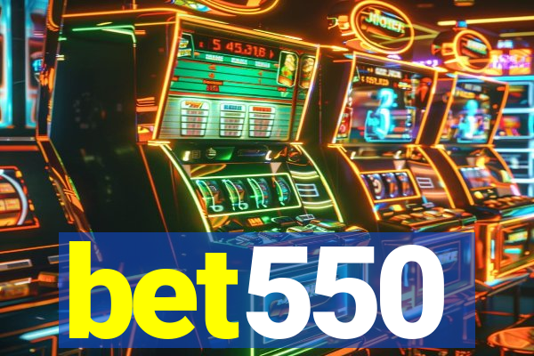 bet550