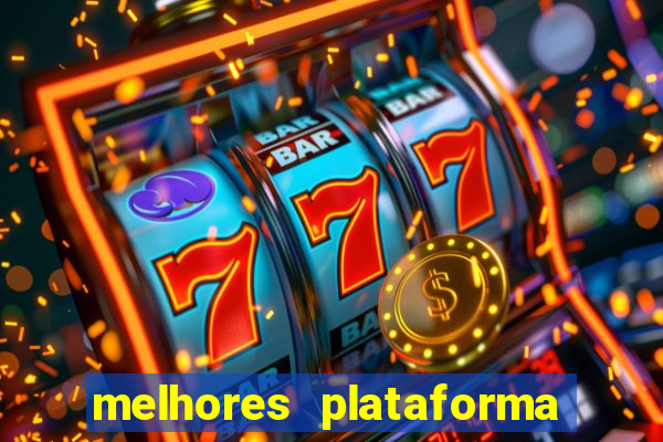 melhores plataforma para jogar fortune tiger