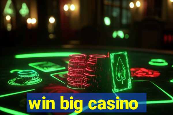 win big casino