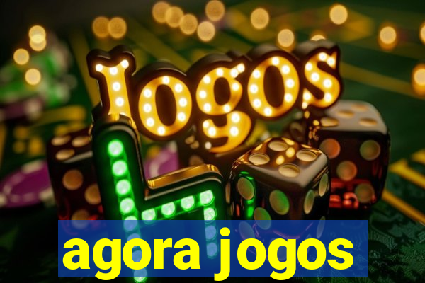 agora jogos