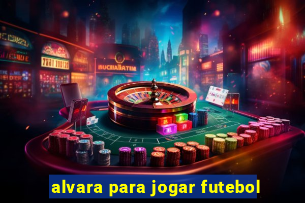 alvara para jogar futebol