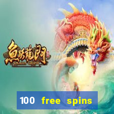 100 free spins casino bonus