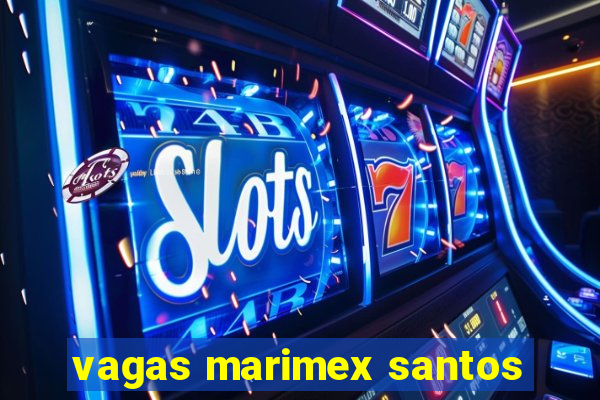 vagas marimex santos