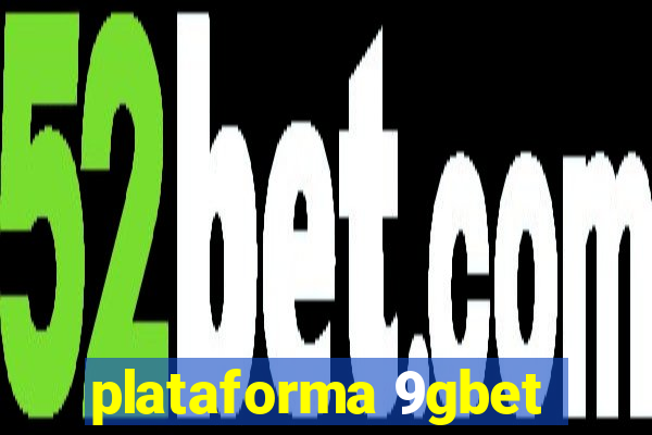 plataforma 9gbet