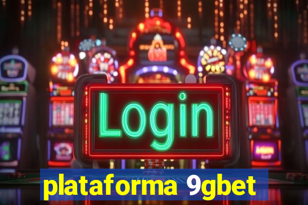 plataforma 9gbet