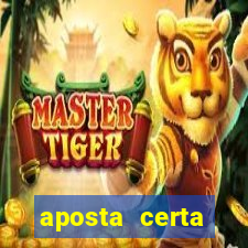 aposta certa loterias jogo do bicho