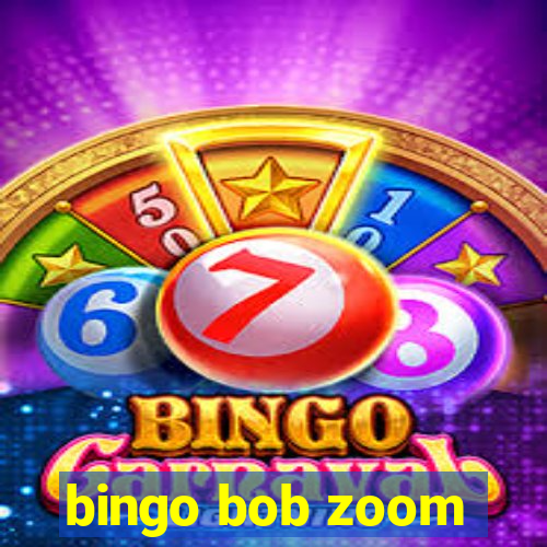 bingo bob zoom