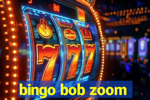 bingo bob zoom