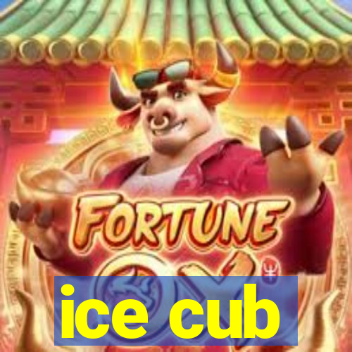 ice cub