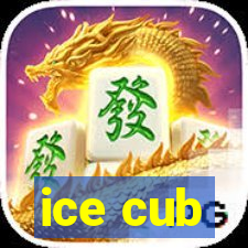 ice cub