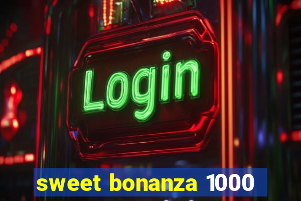 sweet bonanza 1000