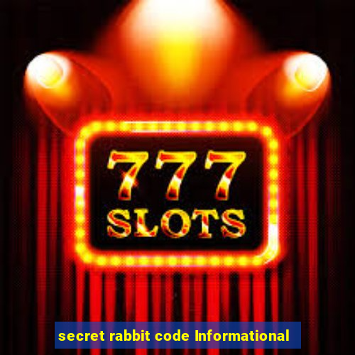 secret rabbit code Informational