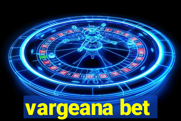 vargeana bet