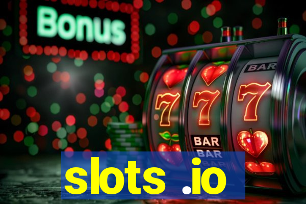 slots .io