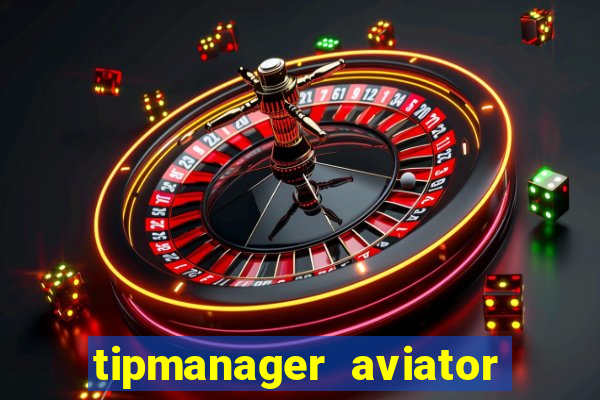 tipmanager aviator aposta ganha