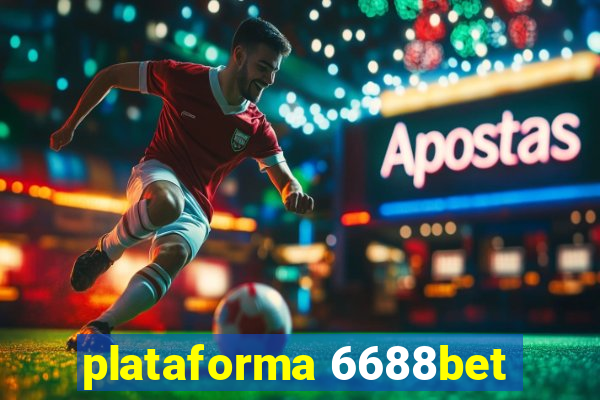 plataforma 6688bet