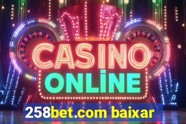 258bet.com baixar