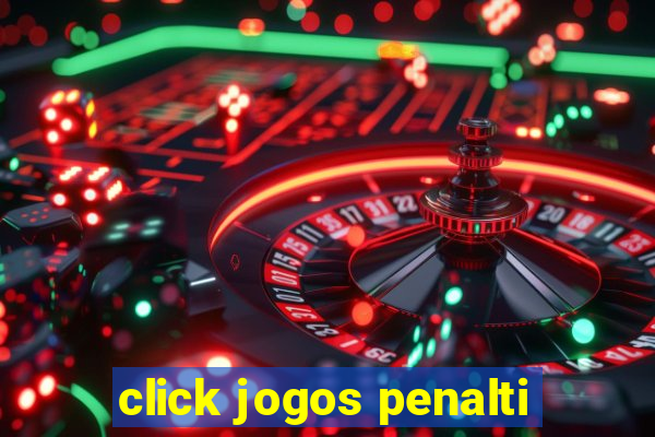 click jogos penalti