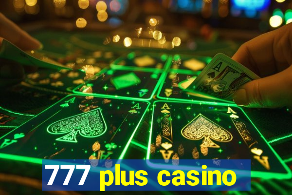 777 plus casino