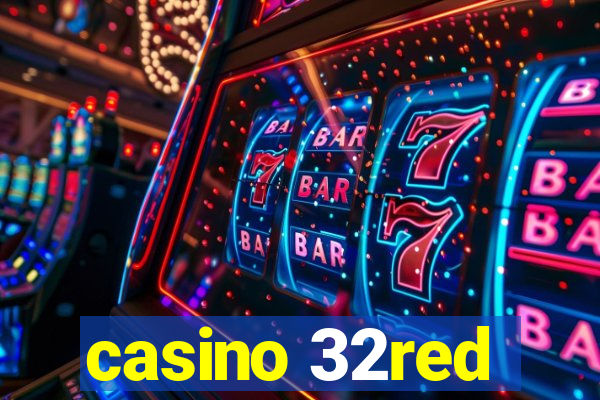 casino 32red