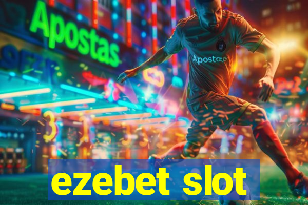 ezebet slot