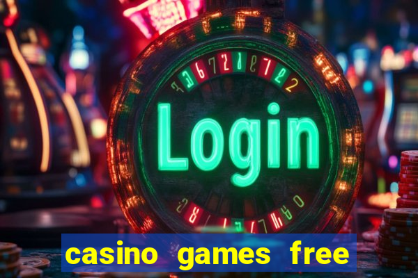 casino games free online slot machines