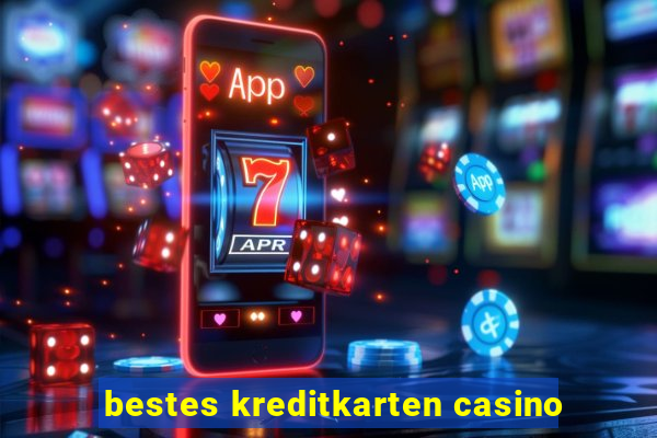 bestes kreditkarten casino