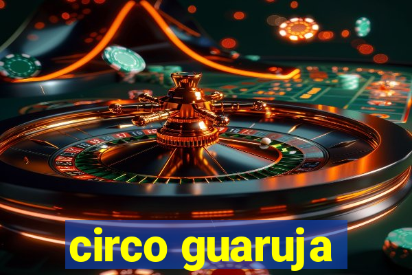 circo guaruja