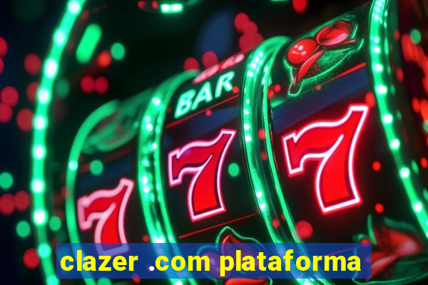 clazer .com plataforma