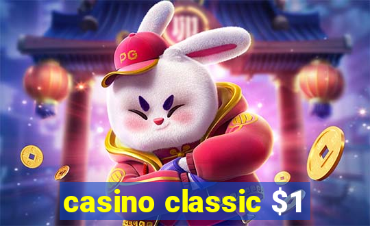 casino classic $1