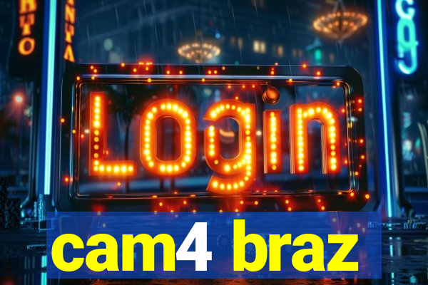 cam4 braz