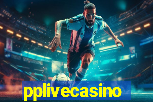 pplivecasino