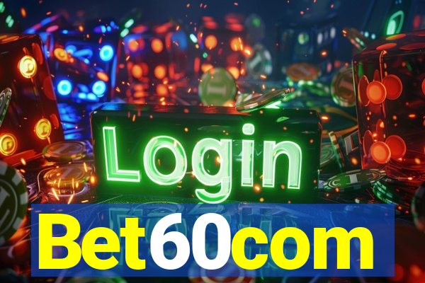 Bet60com