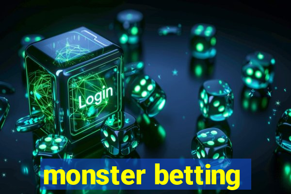 monster betting