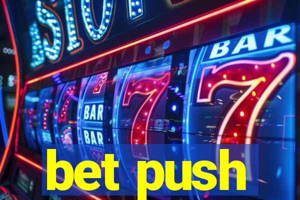 bet push