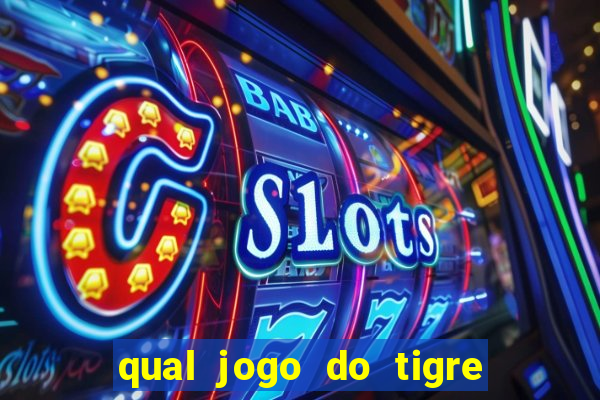 qual jogo do tigre paga mais