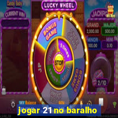 jogar 21 no baralho