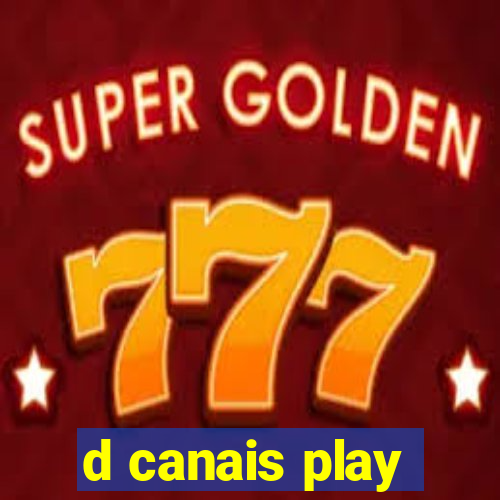 d canais play