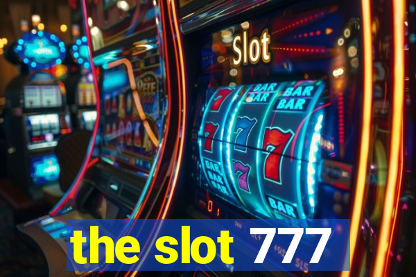 the slot 777