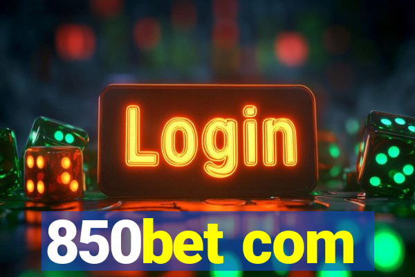 850bet com