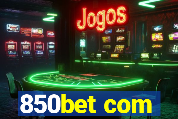 850bet com