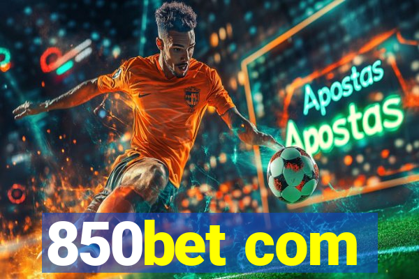 850bet com